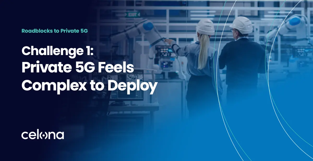 Roadblocks to private 5G - challenge 1